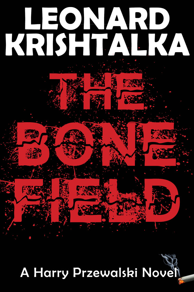 The Bone Field, A Harry Przewalski Novel by Leonard Krishtalka